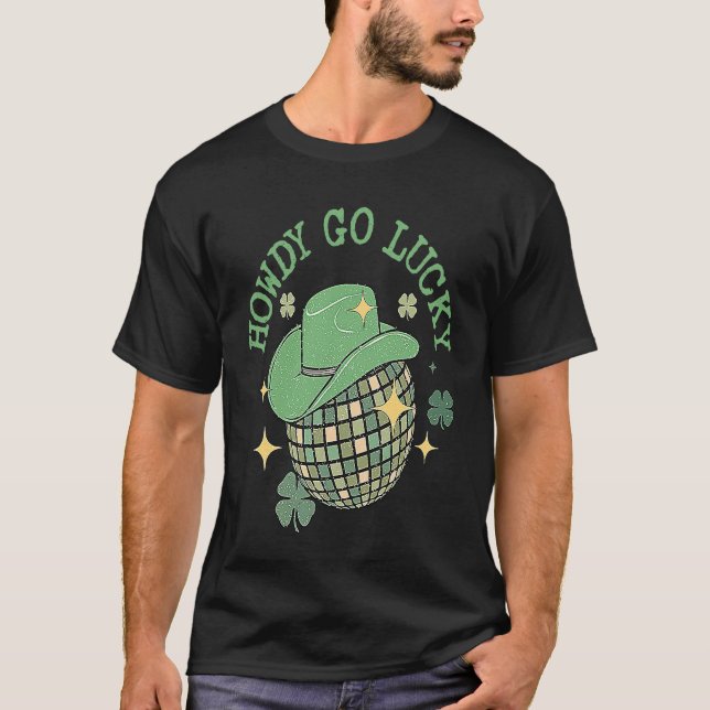 Camiseta Howdy Go Lucky Western Happy St Patricks Day Disco (Frente)