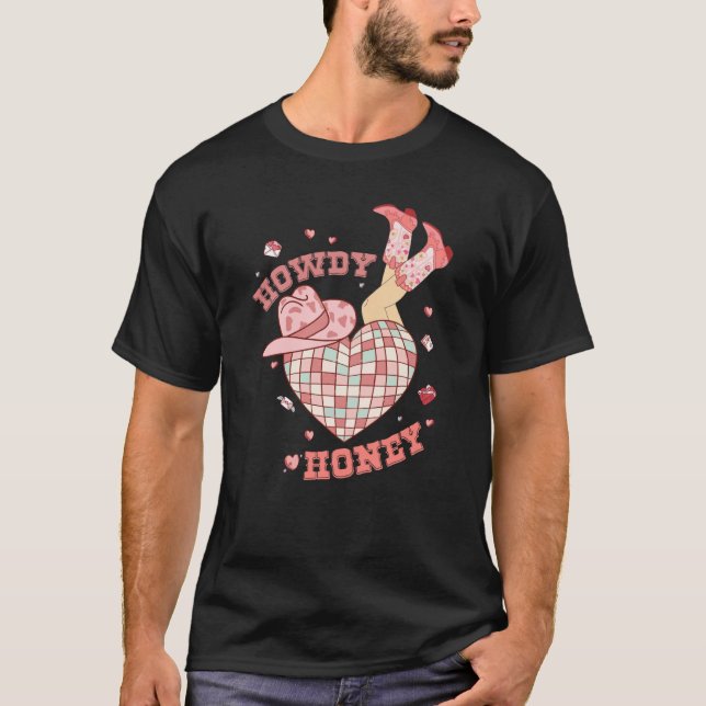 Camiseta Howdy Honey Howdy Valentines Day Heart Disco Ball  (Frente)
