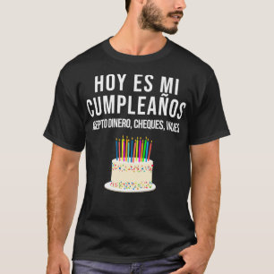 Camiseta Hoy es Mi pleaos Engraçado Aniversário Dotado Espa