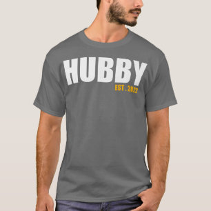 Camiseta Hubby Est 2022 Recem casados Engraçado Casamento H