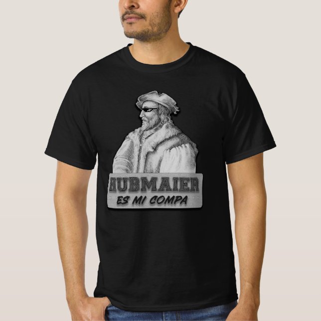 Camiseta Hubmaier es mi Compa - Económica (Frente)