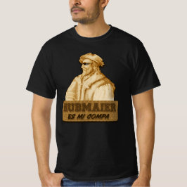 Camiseta Hubmaier es mi Compa(Gold) - Económica