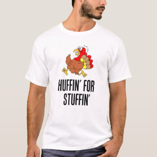 Camiseta Huffin Para O Dia De Ação De Graças De Estúpido