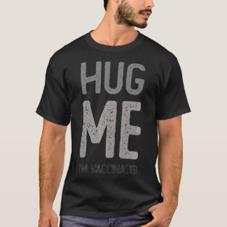 Camiseta HUG ME I M VACINADO Pro Vaccine Team Consciência C