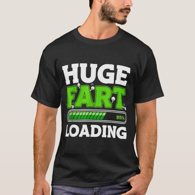 Camiseta Huge Fart 95% Loading  (Frente)