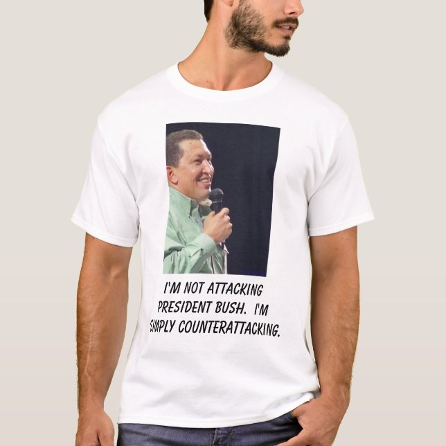 Camiseta Hugo Chavez, eu não estou atacando a presidente (Frente)