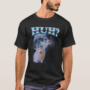 Camiseta Huh Funny Dank Cat Meme Ugly Gifts Bons Ahh Cats