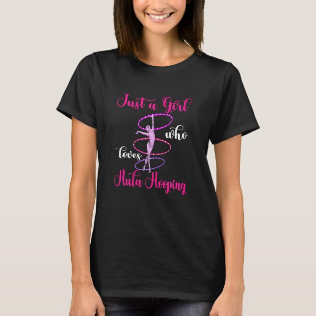 Camiseta Hula Hoop Apenas Uma Menina Ginástica Hooping Hula (Frente)