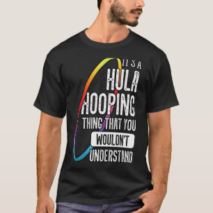 Camiseta Hula Hoop Gymnastic Trainer Hooping Dancer Entusia