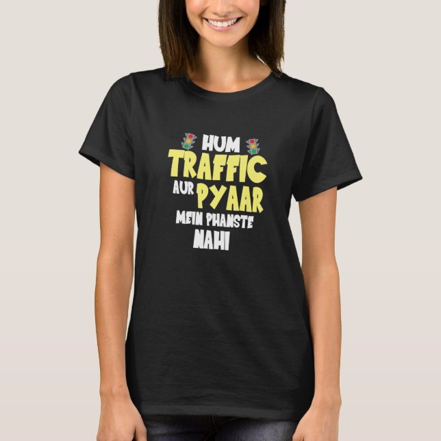 Camiseta Hum Traffic Aur Pyaar Main  Sarcastic Memes (Frente)