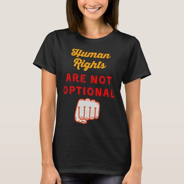 Camiseta Human Rights Are Not Optional Fundamental Campaign (Frente)