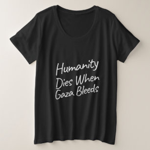 Camiseta Humanidade morre quando Gaza leva o genocídio de G