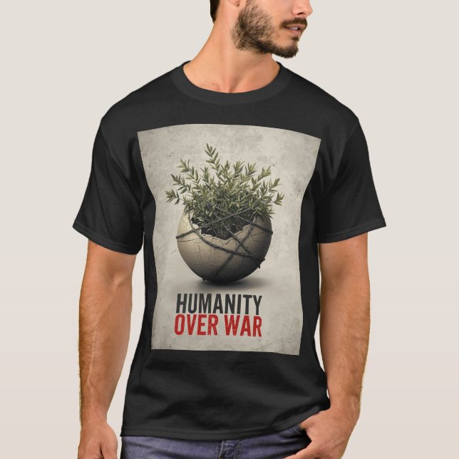 Camiseta Humanidade Sobre a Guerra – Arte de Protesto Anti  (Frente)