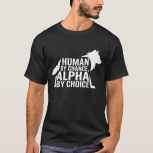 Camiseta Humano Por Chance Alpha Por Escolha Legal Engraçad
