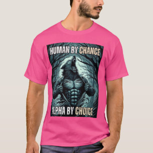 Camiseta Humano Por Chance Alpha Por Escolha Legal Engraçad