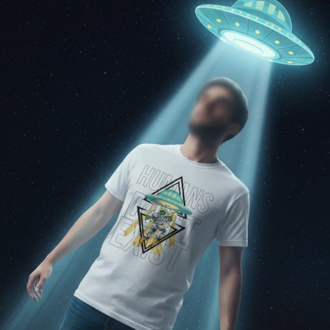 Camiseta Humanos não existem Geeks engraçados Ufo Alienígen (Criador carregado)