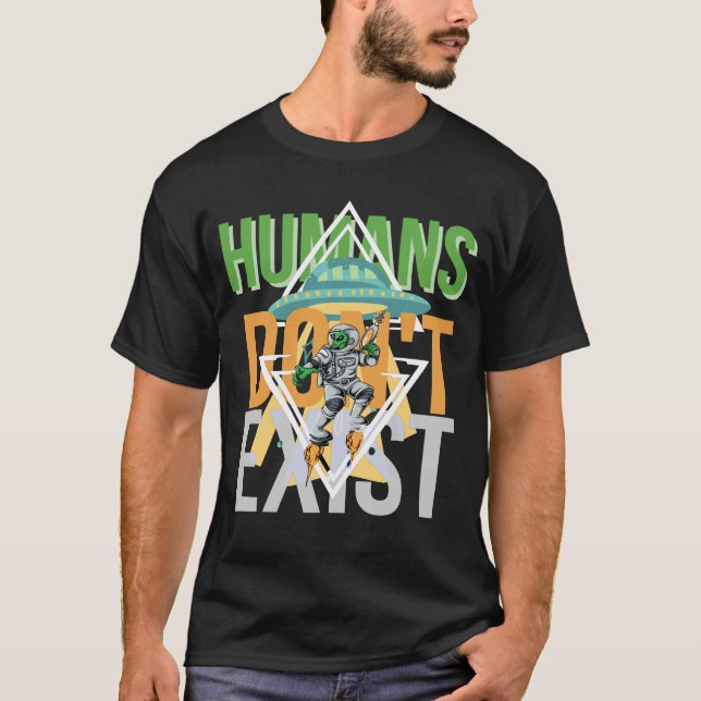 Camiseta Humanos não existem por causa de gráficos engraçad (Frente)