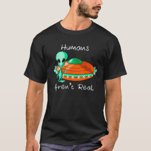 Camiseta Humanos não são reais Eu não acredito em Aliens hu