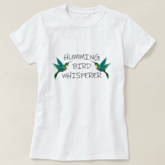 CAMISETA HUMMMMING BIRD WHISPERER