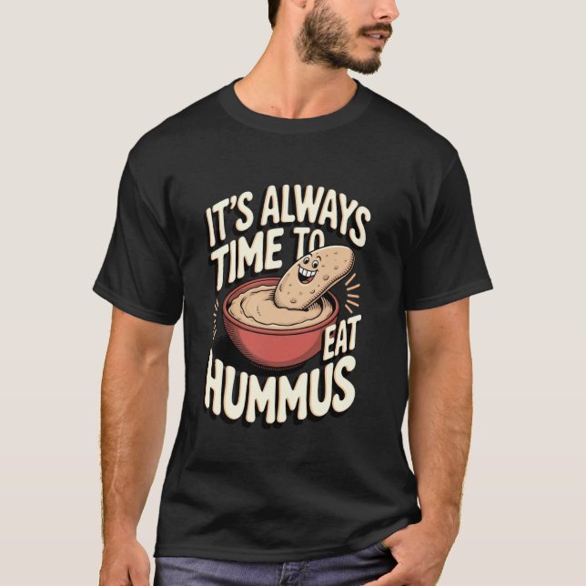 Camiseta Hummus É Sempre Hora De Comer Hummus (Frente)
