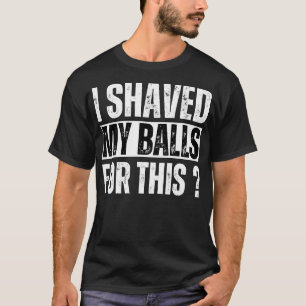 Camiseta Humor Adulto Eu Destruí As Bolas Por Isso