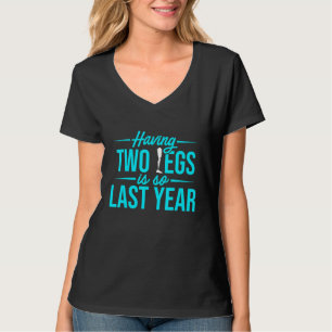Camiseta Humor Amputado No Ano Passado Recuperação De Perna
