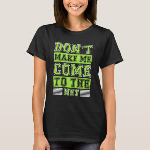 Camiseta Humor Da tênis Não Me Faça Chegar Na Rede T