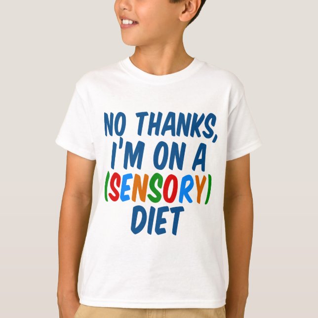 Camiseta Humor de Autismo com Dieta Sensorial (Frente)