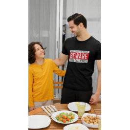 CAMISETA HUMOR DE BEWARE DO PAI PIADA