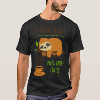 Camiseta Humor De Café Lento Sentindo-Se Lentamente Precisa