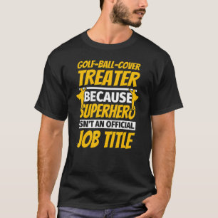 Camiseta Humor de Cobrir Golf Ball