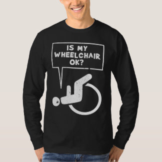 Camiseta Humor de Deficiência Física de Cadeira de Rodas Me