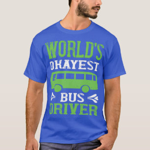 Camiseta Humor de Driver de Barramento do World Okayest