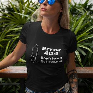 Camiseta Humor de Encontro Geek - Erro 404 Namorado Não Enc