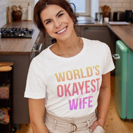 Camiseta Humor de Esposa Mais Okayest do Mundo