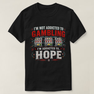 Camiseta Humor de Jogo Divertido Estou Viciado em Caça-Níqu