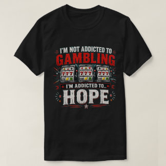 Camiseta Humor de Jogo Divertido Estou Viciado em Caça-Níqu