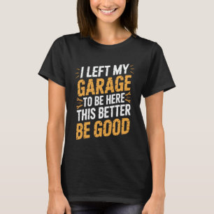 Camiseta Humor de Mecânico Eu Deixei Minha Oficina Para Est