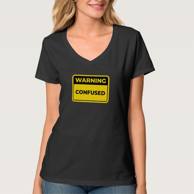 Camiseta Humor de Piada de Sinal de Aviso Confuso (Frente)