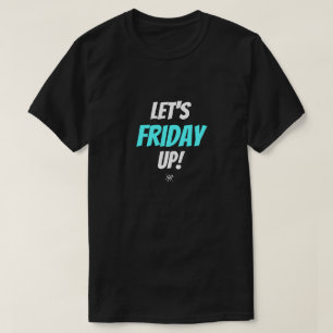 Camiseta Humor de Sexta-feira – Vamos Sexta-feirar