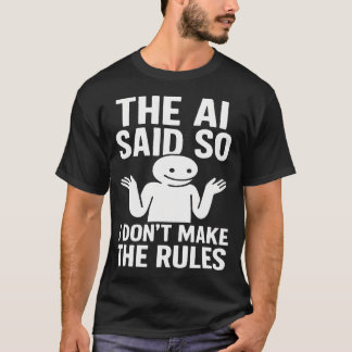 Camiseta Humor de Tecnologia Divertido O Ai Disse Então Eu 