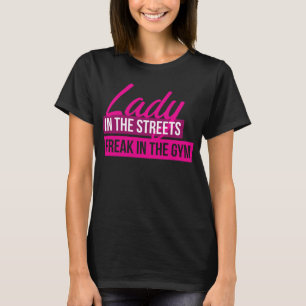 Camiseta Humor De Traje - Dama Nas Ruas, Maluca Em Gym
