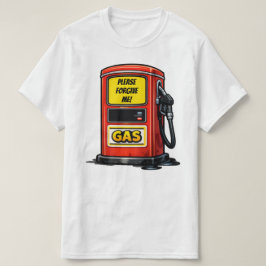 Camiseta Humor Divertido de Bomba de Gasolina Me Perdoe Car