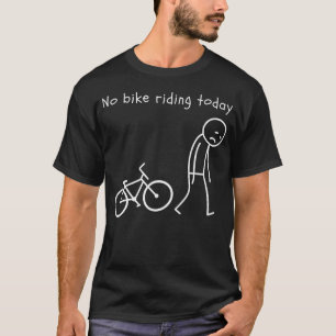 Camiseta Humor Divertido de Ciclismo Sem Ciclismo Hoje Amor