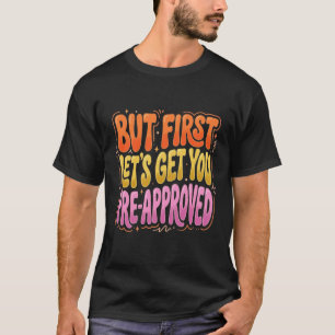 Camiseta Humor Divertido de Hipoteca Mas Primeiro Vamos Dei