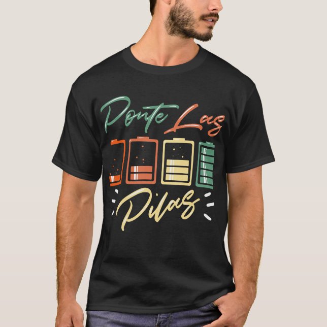 Camiseta Humor Espanhol - Ponte Las Pilas (Frente)