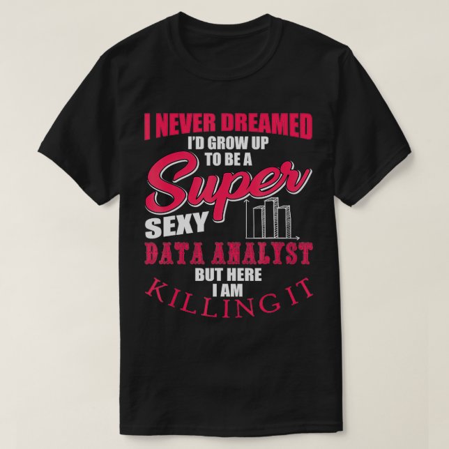 Camiseta Humor Funny Data Analyst Outfit Data Analysis (Frente do Design)