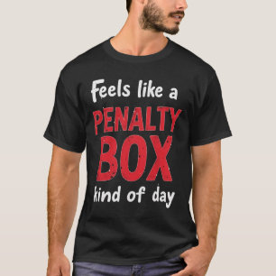 Camiseta Humor Hóquei Sente-se Como Um Dia na Caixa de Pena