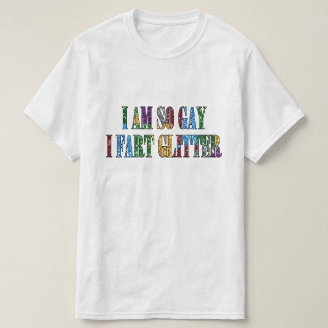 Camiseta Humor Humor gay so gay i fardo brilho Sarcástico (Frente do Design)