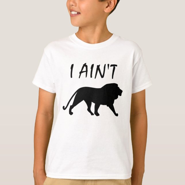 CAMISETA HUMOR I AINT LION FUNNY (Frente)